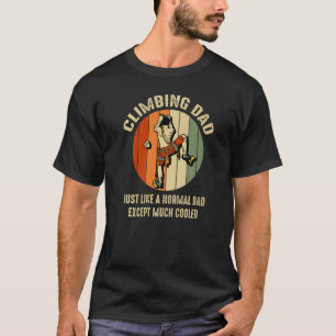 Camiseta Pai de escalada como um Pai normal, coroa masculin