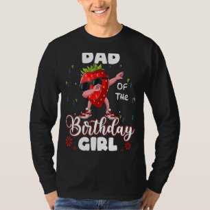 Camiseta Pai De fruta Da Garota De Aniversário, Morango Dab