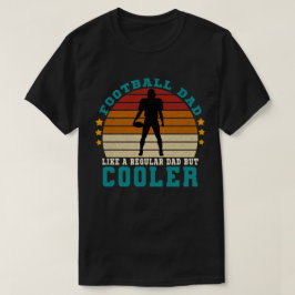Camiseta Pai de futebol como um Pai normal, mas mais legal