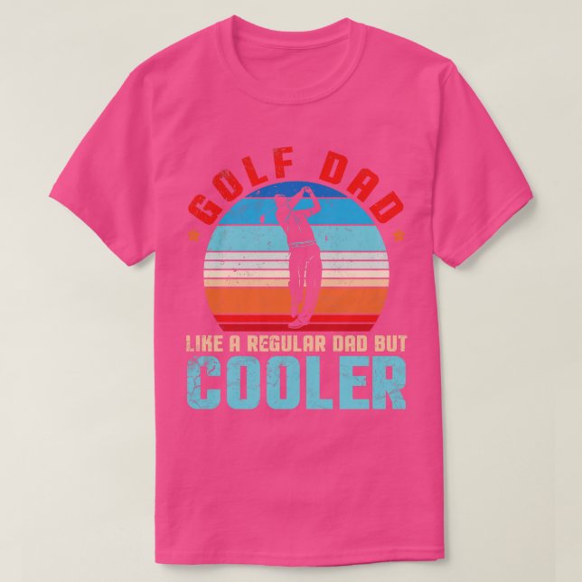 Camiseta Pai De Golfe Como Um Pai Regular Mas Frio Pai (Frente do Design)