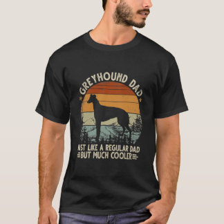 Camiseta Pai De Greyhound Como Um Pai Regular Mas Mais Frio