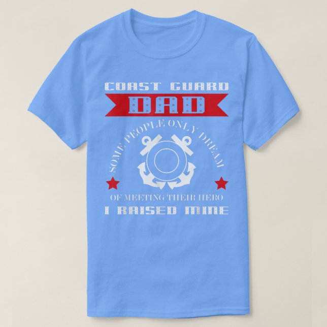 Camiseta Pai de Guarda costeira levantou meu Guardião Herói (Frente do Design)