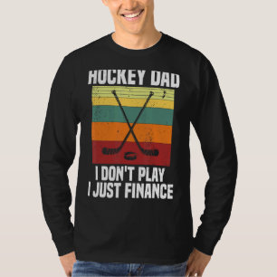 Camiseta Pai de Hóquei em Mulheres Eu não toco Eu só financ