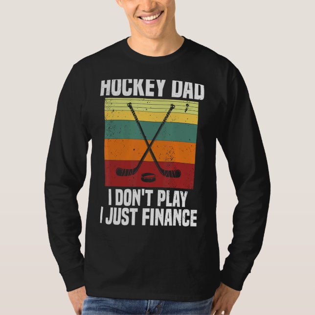 Camiseta Pai de Hóquei em Mulheres Eu não toco Eu só financ (Frente)