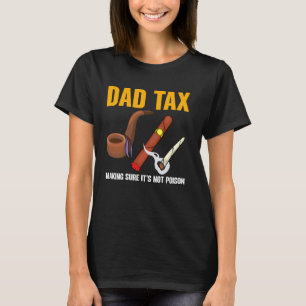 Camiseta Pai de Imposto com certeza que não é um Dia de os