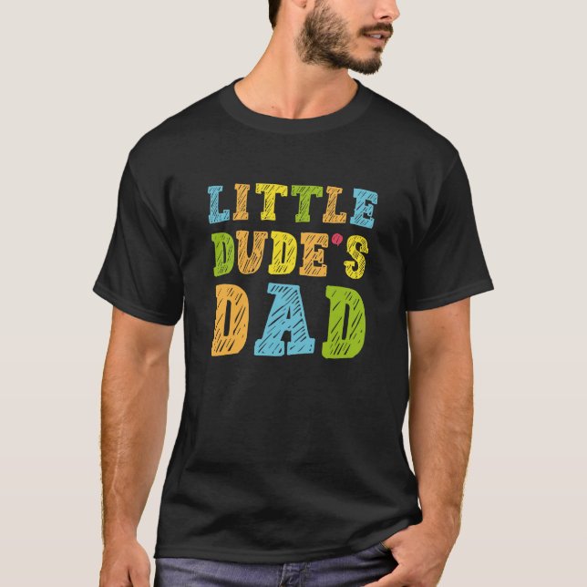 Camiseta Pai de Little Dude (Frente)