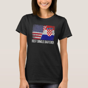 Camiseta Pai De Melhor Solteiro Da Croácia Patriótico D