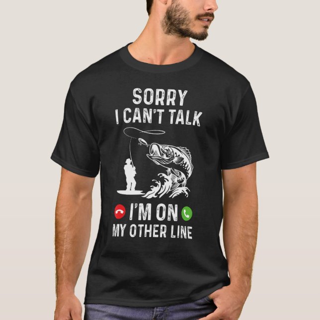 Camiseta Pai de Pesca Engraçado Desculpe não poder falar qu (Frente)