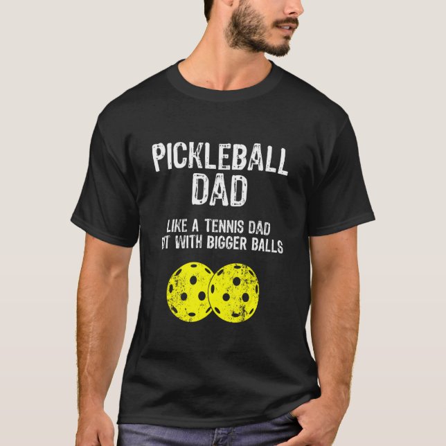 Camiseta Pai De Pickleball Como Um Pai De Tênis Mas Com Um  (Frente)
