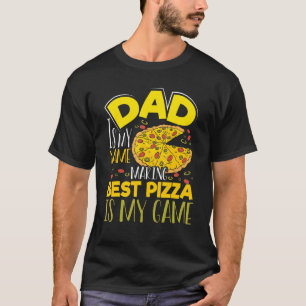 Camiseta Pai De Pizza Maker É Meu Nome Fazer Melhor Pizza É