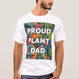 Camiseta Pai de Plantas Orgulhosas - Edição Tropical