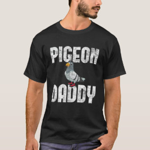 Camiseta Pai de pombo-pombo-pombo-pomba