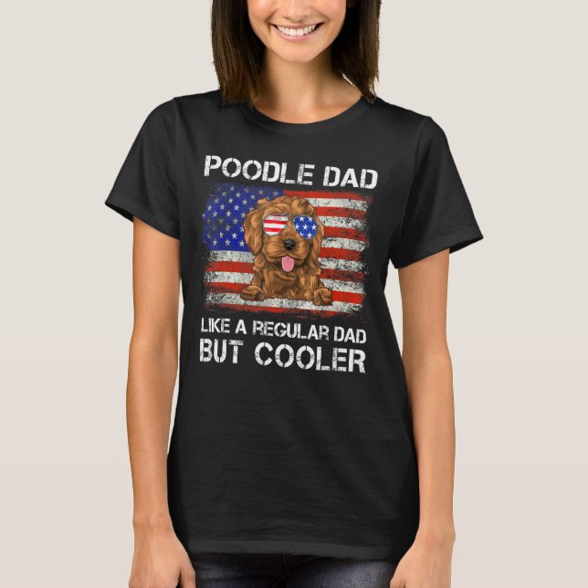 Camiseta Pai De Poodle Como Um Pai Regular, Mas Pai De Cach (Frente)