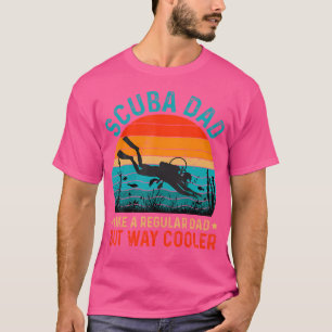 Camiseta Pai De Scuba Como Um Pai Regular, Mas Muito Mais F