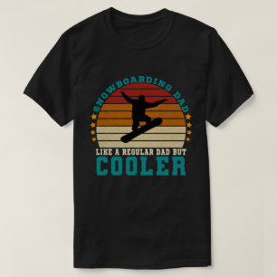 Camiseta Pai de snowboard como um Pai normal, mas mais frio