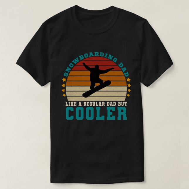 Camiseta Pai de snowboard como um Pai normal, mas mais frio (Frente do Design)