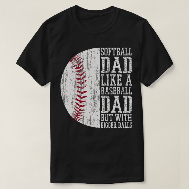 Camiseta Pai de Softball como um Baseball mas com bolas mai (Frente do Design)