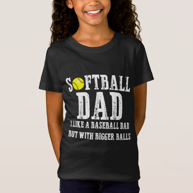 Camiseta Pai de Softball como um Baseball mas com bolas mai (Frente)