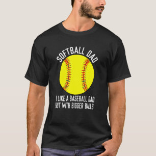 Camiseta Pai De Softball Como Um Beisebol Mas Com Bolas Mai