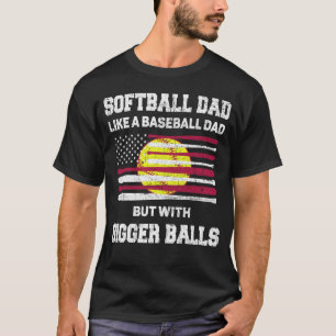 Camiseta Pai de softball como um pai de beisebol com bolas