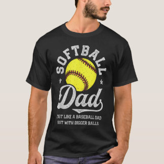 Camiseta Pai de Softbol Como Beisebol Mas Com Bolas Maiores