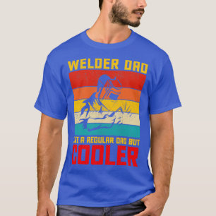 Camiseta Pai De Soldadura Como Um Pai Regular, Mas Mais Fri