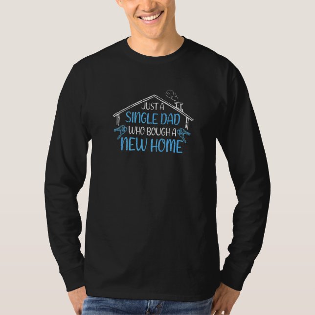 Camiseta Pai De Solteiro Que Comprou Um Novo Aquecimento Do (Frente)