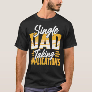 Camiseta Pai De solteiro Tomando Aplicativos Pai Solitário