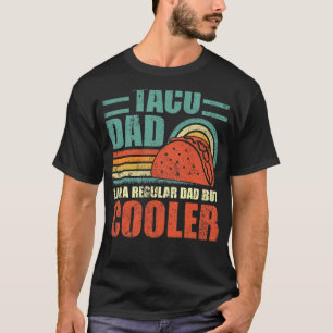 Camiseta Pai De Taco Como Um Pai Regular, Mas Mais Frio