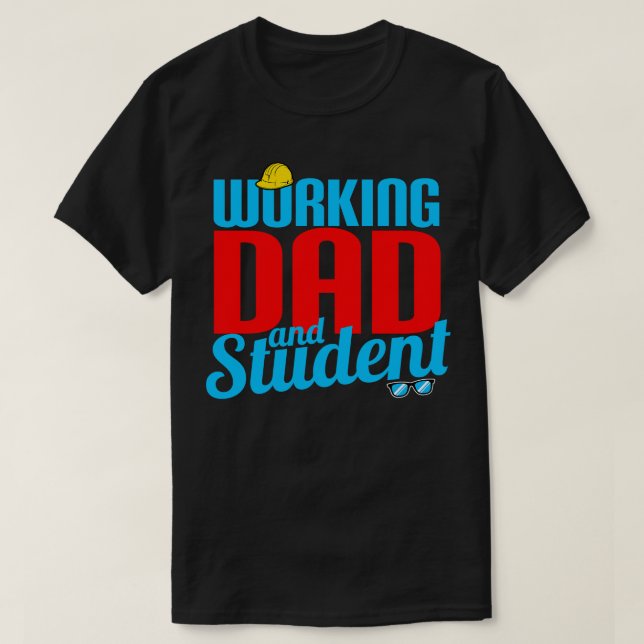 Camiseta Pai De Trabalho E Estudante (Frente do Design)