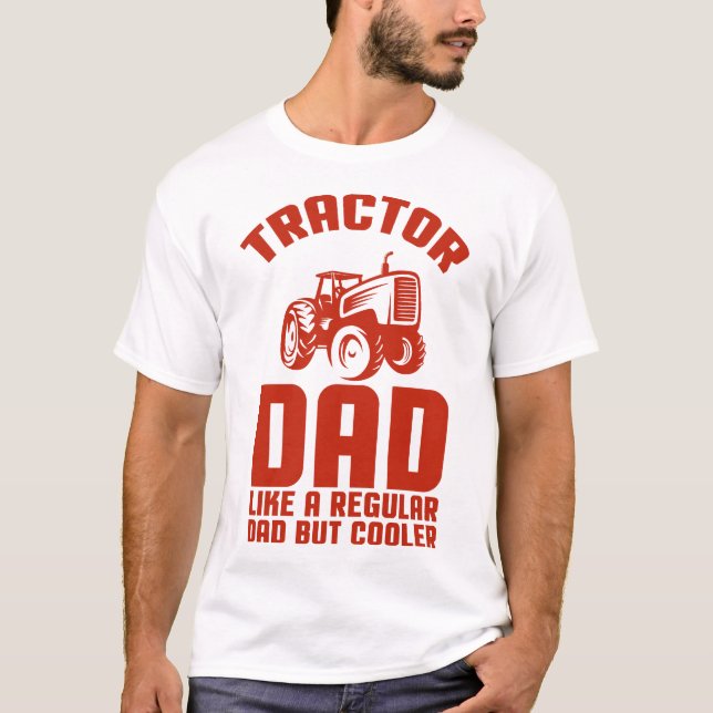 Camiseta Pai De Trator: Como Um Pai Regular, Mas Mais Frio (Frente)