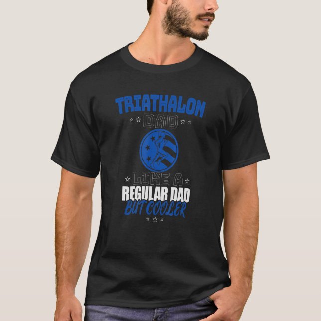 CAMISETA PAI DE TRIATALÃO COMO UM PAI REGULAR, MAS MAIS FRI (Frente)