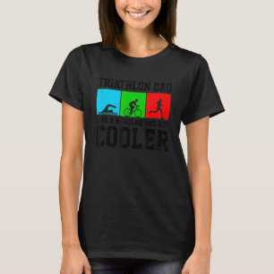 Camiseta Pai De Triathlon Como Um Pai Normal Muito Mais