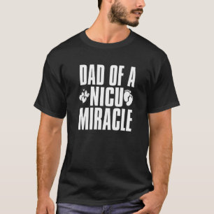 Camiseta Pai De Um Bebê Neonatal Milagroso Nicu E Prematuro