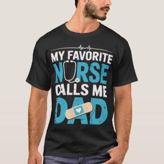 Camiseta Pai De Uma Enfermeira Minha Enfermeira Favorita Me