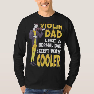 Camiseta Pai De Violino De Menores Como Pai Normal, Exceto 