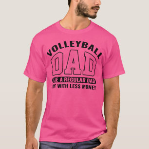 Camiseta Pai De Voleibol Como Um Pai Regular Mas Com Menos
