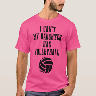 Camiseta Pai De Voleibol Mãe Que Não Posso Filha Tem Voleib