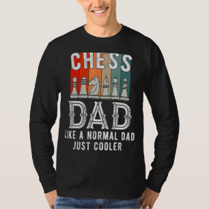 Camiseta Pai De Xadrez Como Um Pai Normal Apenas Pai Legal