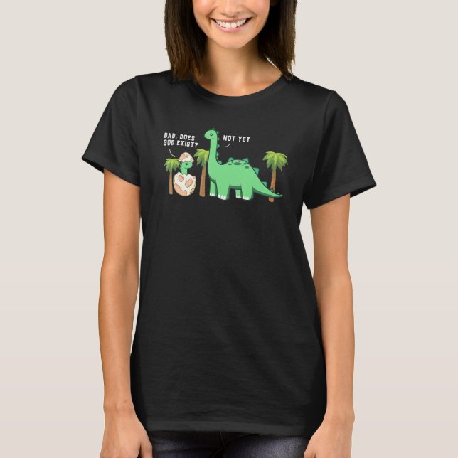 Camiseta Pai Deus Existe Ateu Dinossauro Fofo Ateísmo (Frente)