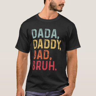 Camiseta Pai Dia de os pais Dada Pai Pai Bruh Pai Li
