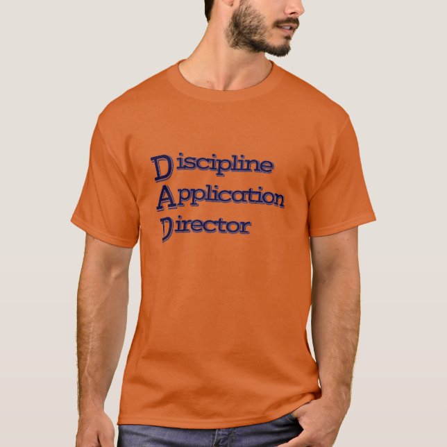 Camiseta Pai: Diretor de Aplicação de Disciplina (Frente)