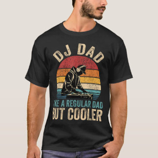 Camiseta Pai Dj Como Pai Normal Mas Pai Mais Legal