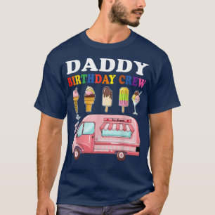 Camiseta Pai Do Aniversário Do Caminhão Sorvete Da Tripulaç