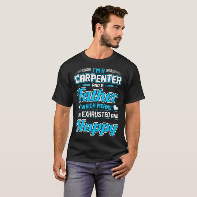 Camiseta Pai do carpinteiro eu sou Tshirt feliz esgotado (Frente Completa)