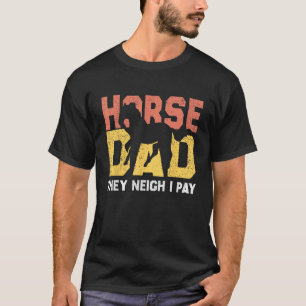 Camiseta pai do cavalo eles relincham eu pago Passeio de C