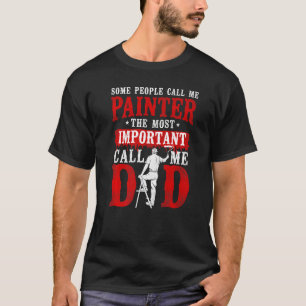 Camiseta Pai Do Decorador Do Pintor Da Casa Algumas Pessoas