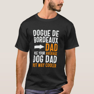 Camiseta Pai do Dogue De Bordeaux Como seu pai de cachorro