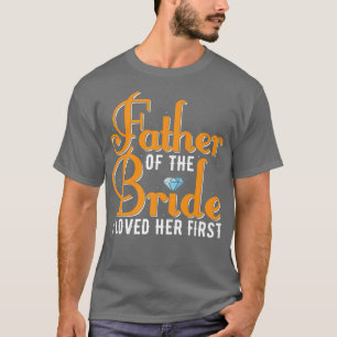 Camiseta Pai do Noivo Eu a Amava Primeiro Casamento