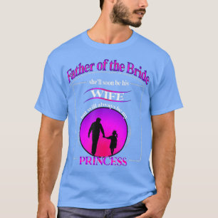 Camiseta Pai do pôr do sol da Noiva sempre um Príncipe pai